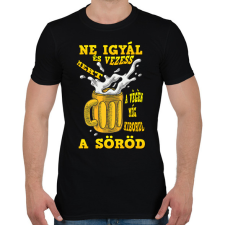 PRINTFASHION Ne igyál és vezess - Férfi póló - Fekete férfi póló