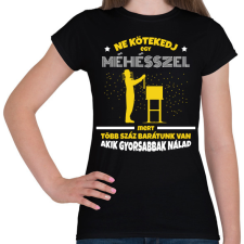 PRINTFASHION Ne kötekedj egy méhésszel - Női póló - Fekete női póló