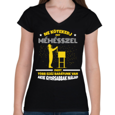 PRINTFASHION Ne kötekedj egy méhésszel - Női V-nyakú póló - Fekete