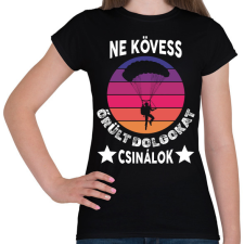 PRINTFASHION Ne kövess - Női póló - Fekete női póló