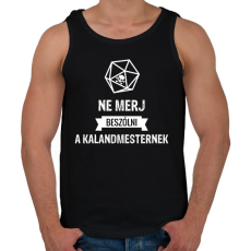 PRINTFASHION Ne merj beszólni a kalandmesternek! - Férfi atléta - Fekete