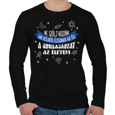 PRINTFASHION Ne szólj hozzám ha... - Férfi hosszú ujjú póló - Fekete