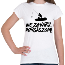PRINTFASHION Ne zavarj horgászom  - Női póló - Fehér női póló