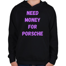 PRINTFASHION NEED MONEY FOR PORSCHE (L) - Gyerek kapucnis pulóver - Fekete