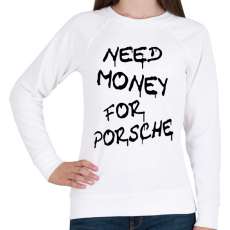 PRINTFASHION NEED MONEY FOR PORSCHE - Női pulóver - Fehér