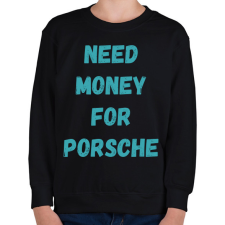 PRINTFASHION NEED MONEY FOR PORSCHE (T)  - Gyerek pulóver - Fekete gyerek pulóver, kardigán