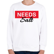 PRINTFASHION Needs salt - Gyerek pulóver - Fehér
