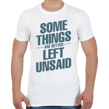 PRINTFASHION Néhány dolog jobb, ha kimondatlan marad - Férfi póló - Fehér férfi póló