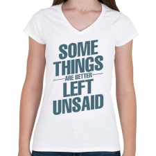 PRINTFASHION Néhány dolog jobb, ha kimondatlan marad - Női V-nyakú póló - Fehér női póló