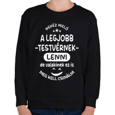 PRINTFASHION Nehéz meló a legjobb testvérnek lenni - Gyerek pulóver - Fekete gyerek pulóver, kardigán