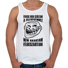 PRINTFASHION Nem akartam félbeszakítani... - Férfi atléta - Fehér atléta, trikó
