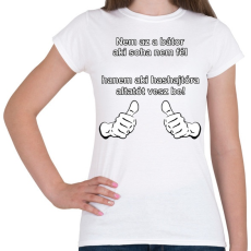 PRINTFASHION nem az a bátor... - Női póló - Fehér