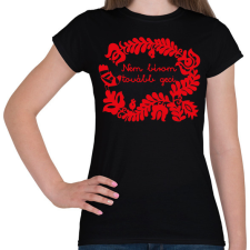 PRINTFASHION Nem bírom tovább geci - Női póló - Fekete női póló