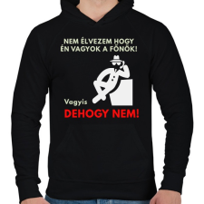 PRINTFASHION NEM ÉLVEZEM HOGY ÉN VAGYOK A FŐNŐK - Férfi kapucnis pulóver - Fekete férfi pulóver, kardigán