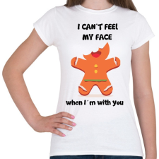 PRINTFASHION Nem érzem az arcom.. - Női póló - Fehér női póló