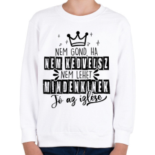 PRINTFASHION Nem gond ha nem kedvelsz fekete - Gyerek pulóver - Fehér gyerek pulóver, kardigán