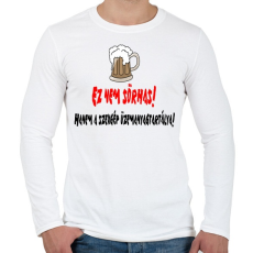 PRINTFASHION nem sörhas - Férfi hosszú ujjú póló - Fehér