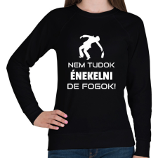 PRINTFASHION NEM TUDOK ÉNEKELNI, DE FOGOK - Női pulóver - Fekete női pulóver, kardigán