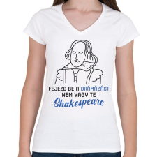 PRINTFASHION Nem vagy te Shakespeare - Női V-nyakú póló - Fehér női póló