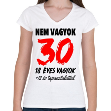 PRINTFASHION Nem vagyok 30! - Női V-nyakú póló - Fehér női póló