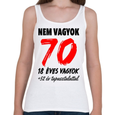 PRINTFASHION Nem vagyok 70! - Női atléta - Fehér női trikó