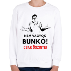 PRINTFASHION nem vagyok bunkó! - Gyerek pulóver - Fehér