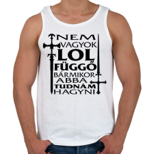 PRINTFASHION Nem vagyok LOL függő, bármikor abba tudnám hagyni - Férfi atléta - Fehér atléta, trikó