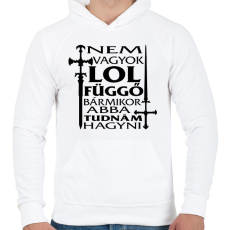 PRINTFASHION Nem vagyok LOL függő, bármikor abba tudnám hagyni - Férfi kapucnis pulóver - Fehér