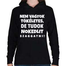 PRINTFASHION Nem vagyok tökéletes - Női kapucnis pulóver - Fekete