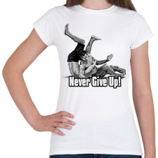 PRINTFASHION Never give up - Női póló - Fehér női póló