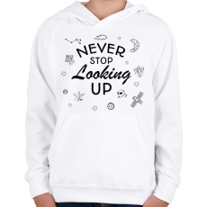 PRINTFASHION Never stop looking up - Gyerek kapucnis pulóver - Fehér