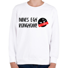 PRINTFASHION Nincs egy rongyom! - Gyerek pulóver - Fehér