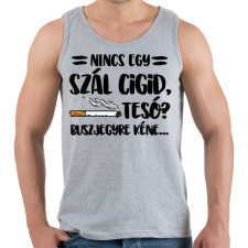 PRINTFASHION Nincs egy szál cigid, Teso? Buszjegyre kéne... - Férfi atléta - Sport szürke atléta, trikó