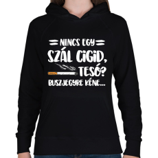 PRINTFASHION Nincs egy szál cigid, Tesó? Buszjegyre kéne... - Női kapucnis pulóver - Fekete