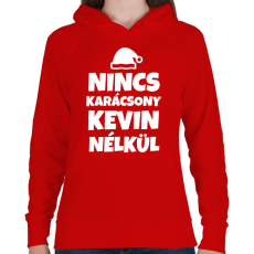 PRINTFASHION NINCS KARÁCSONY KEVIN NÉLKÜL - Női kapucnis pulóver - Piros