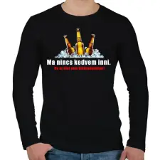 PRINTFASHION Nincs kedvem inni - Férfi hosszú ujjú póló - Fekete férfi póló