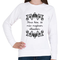 PRINTFASHION Nincs kész, de már majdnem elkezdtem - Női pulóver - Fehér