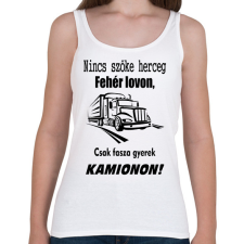 PRINTFASHION Nincs szőke herceg fehér lovon, csak fasza gyerek kamionon - Női atléta - Fehér női trikó