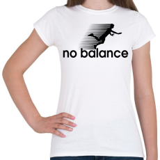 PRINTFASHION No Balance - Női póló - Fehér