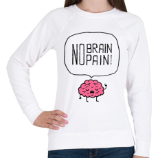 PRINTFASHION no brain no pain - Női pulóver - Fehér