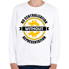 PRINTFASHION No-centralization-without-representation - Gyerek pulóver - Fehér