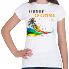 PRINTFASHION NO INTERNET GO OUTSIDE - Női póló - Fehér női póló