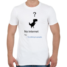 PRINTFASHION No internet - Try talk to people - Férfi póló - Fehér férfi póló