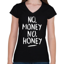 PRINTFASHION No Money No Honey - fehér - Női V-nyakú póló - Fekete női póló
