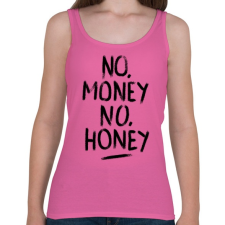 PRINTFASHION No Money No Honey - Női atléta - Rózsaszín női trikó