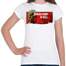 PRINTFASHION No More room in hell 2 - Női póló - Fehér