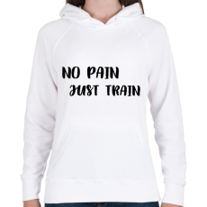 PRINTFASHION No Pain, Just Train - Női kapucnis pulóver - Fehér