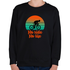 PRINTFASHION No ride, No life - Gyerek pulóver - Fekete