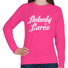 PRINTFASHION Nobody Cares - Női pulóver - Fukszia