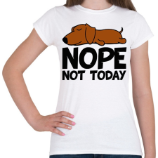 PRINTFASHION Nope not today - Női póló - Fehér női póló